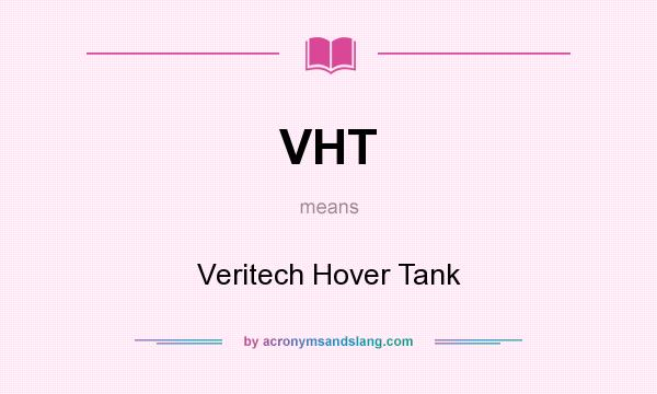 What does VHT mean? It stands for Veritech Hover Tank