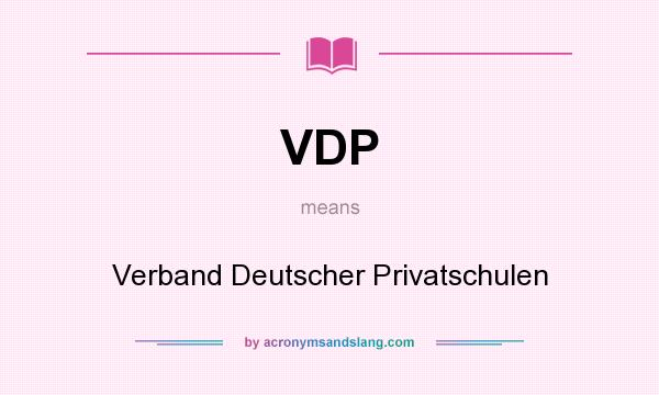 What does VDP mean? It stands for Verband Deutscher Privatschulen