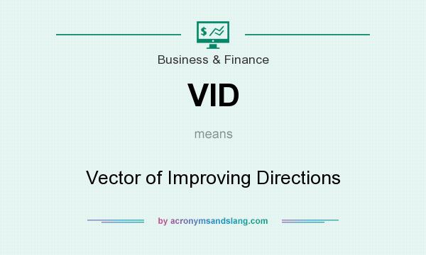 What does VID mean? It stands for Vector of Improving Directions