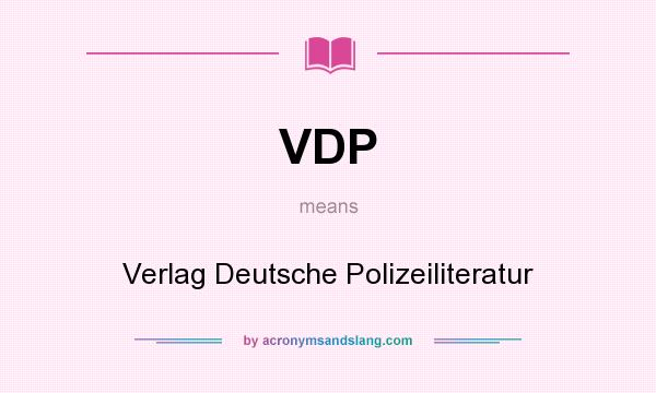 What does VDP mean? It stands for Verlag Deutsche Polizeiliteratur