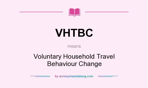 What does VHTBC mean? It stands for Voluntary Household Travel Behaviour Change