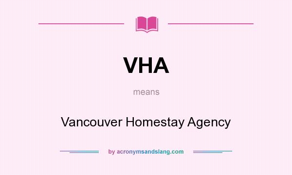 What does VHA mean? It stands for Vancouver Homestay Agency