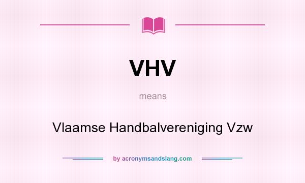 What does VHV mean? It stands for Vlaamse Handbalvereniging Vzw