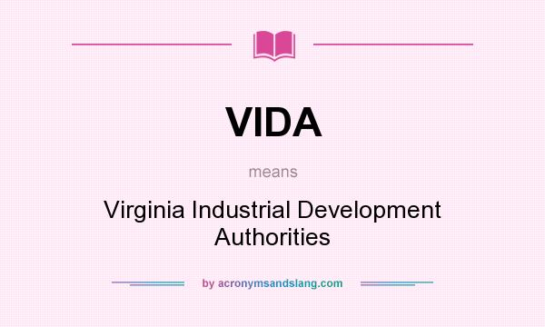 What does VIDA mean? It stands for Virginia Industrial Development Authorities