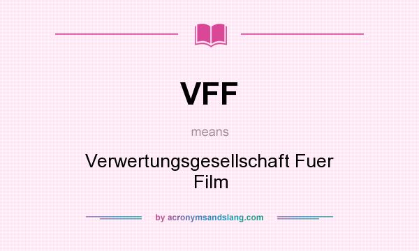 What does VFF mean? It stands for Verwertungsgesellschaft Fuer Film