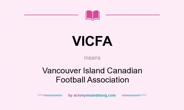 What does VICFA mean? It stands for Vancouver Island Canadian Football Association