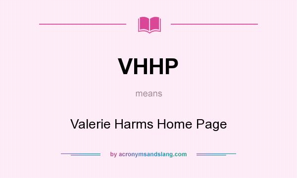 What does VHHP mean? It stands for Valerie Harms Home Page