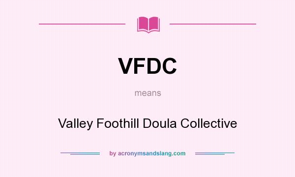 What does VFDC mean? It stands for Valley Foothill Doula Collective