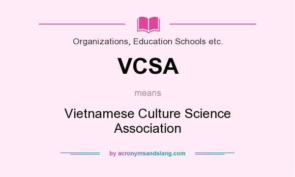 What does VCSA mean? It stands for Vietnamese Culture Science Association