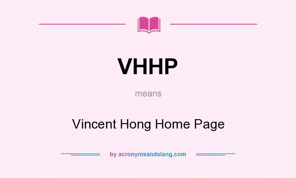 What does VHHP mean? It stands for Vincent Hong Home Page