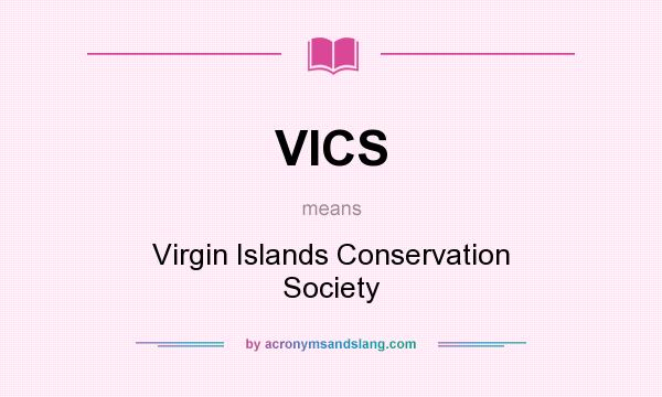 What does VICS mean? It stands for Virgin Islands Conservation Society