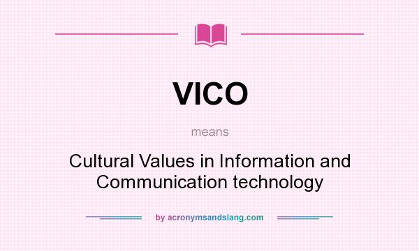 What does VICO mean? It stands for Cultural Values in Information and Communication technology