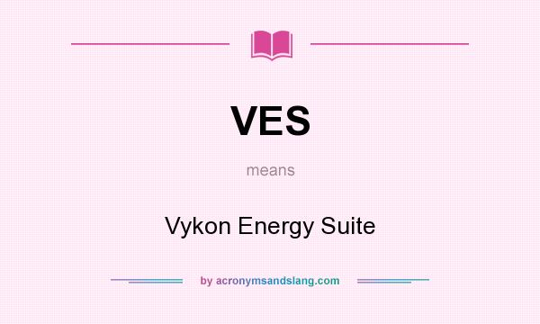What does VES mean? It stands for Vykon Energy Suite