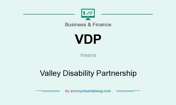 What does VDP mean? It stands for Valley Disability Partnership