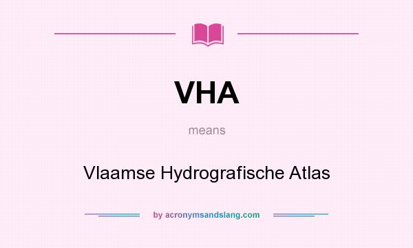 What does VHA mean? It stands for Vlaamse Hydrografische Atlas