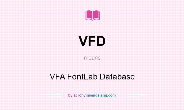 What does VFD mean? It stands for VFA FontLab Database