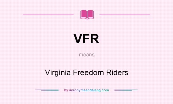 What does VFR mean? It stands for Virginia Freedom Riders