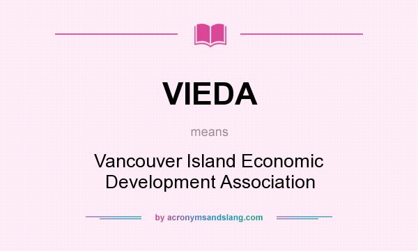 What does VIEDA mean? It stands for Vancouver Island Economic Development Association