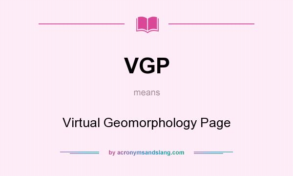 What does VGP mean? It stands for Virtual Geomorphology Page