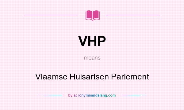 What does VHP mean? It stands for Vlaamse Huisartsen Parlement