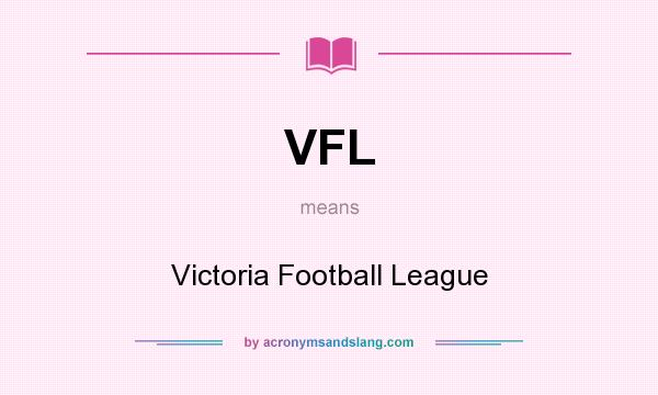 What does VFL mean? It stands for Victoria Football League
