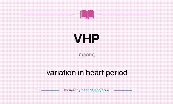 What does VHP mean? It stands for variation in heart period