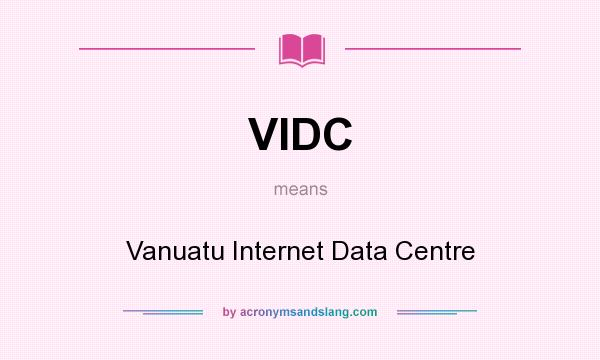 What does VIDC mean? It stands for Vanuatu Internet Data Centre