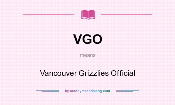 What does VGO mean? It stands for Vancouver Grizzlies Official