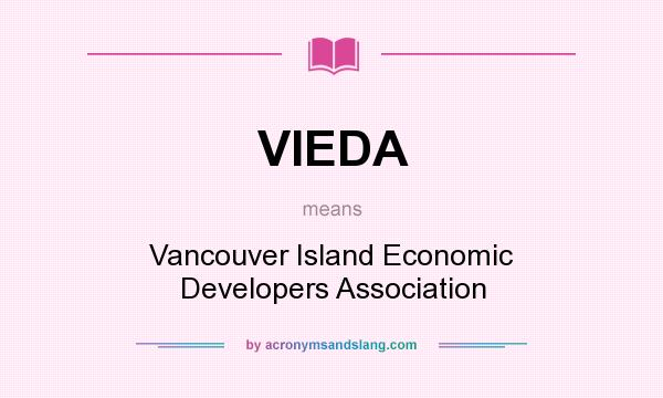 What does VIEDA mean? It stands for Vancouver Island Economic Developers Association