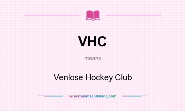 What does VHC mean? It stands for Venlose Hockey Club