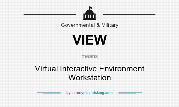 What does VIEW mean? It stands for Virtual Interactive Environment Workstation