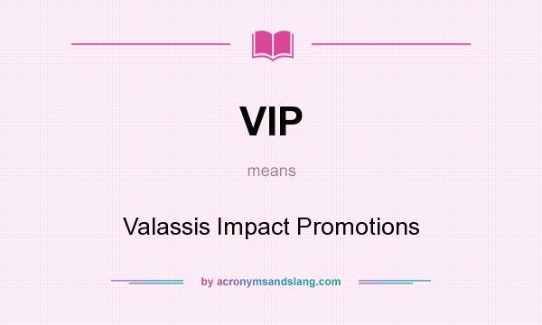 What does VIP mean? It stands for Valassis Impact Promotions