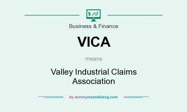 What does VICA mean? It stands for Valley Industrial Claims Association
