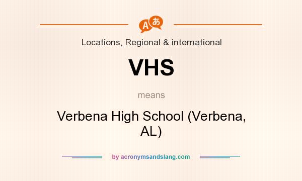 What does VHS mean? It stands for Verbena High School (Verbena, AL)