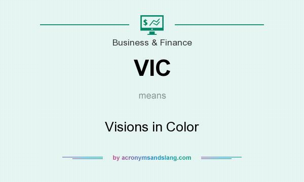 What does VIC mean? It stands for Visions in Color