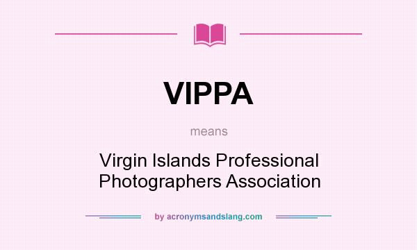 What does VIPPA mean? It stands for Virgin Islands Professional Photographers Association