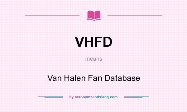 What does VHFD mean? It stands for Van Halen Fan Database