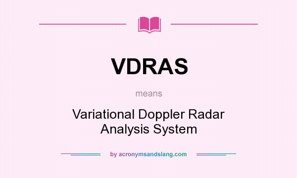 What does VDRAS mean? It stands for Variational Doppler Radar Analysis System