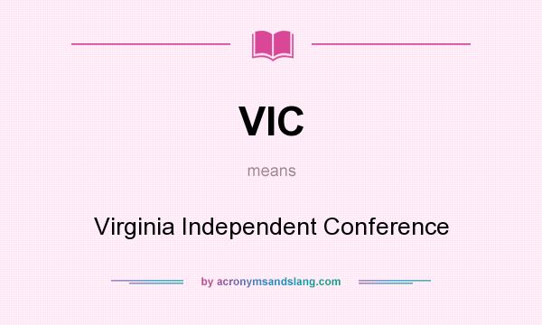 What does VIC mean? It stands for Virginia Independent Conference