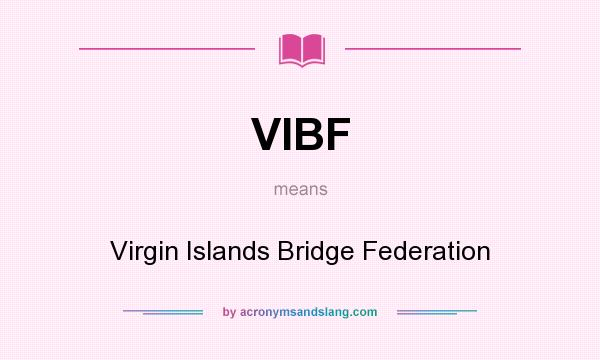 What does VIBF mean? It stands for Virgin Islands Bridge Federation