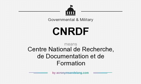 What does CNRDF mean? It stands for Centre National de Recherche, de Documentation et de Formation