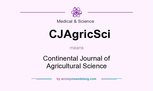 What does CJAgricSci mean? It stands for Continental Journal of Agricultural Science