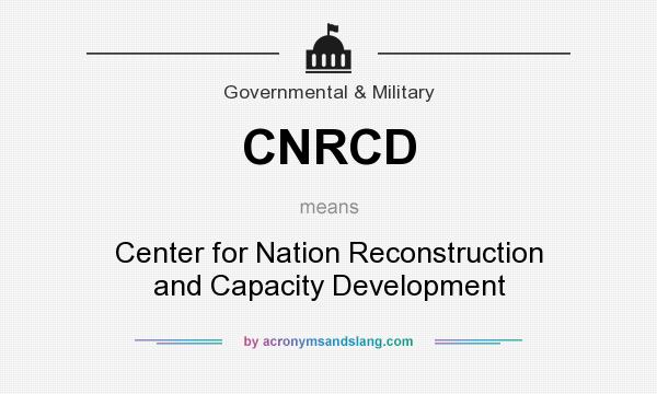 What does CNRCD mean? It stands for Center for Nation Reconstruction and Capacity Development