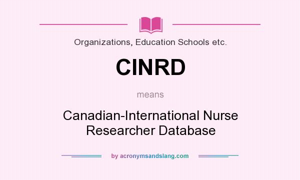 What does CINRD mean? It stands for Canadian-International Nurse Researcher Database