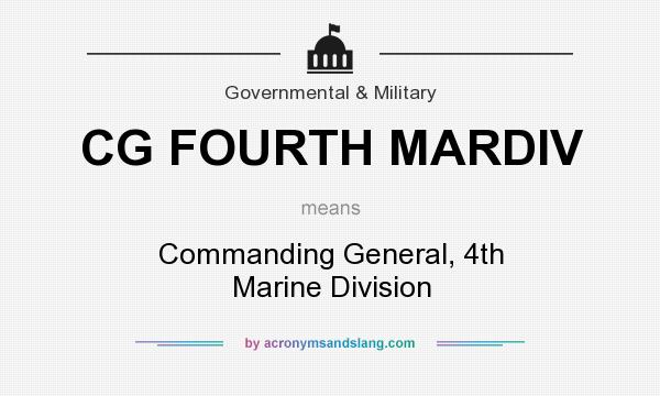What does CG FOURTH MARDIV mean? It stands for Commanding General, 4th Marine Division