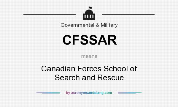 What does CFSSAR mean? It stands for Canadian Forces School of Search and Rescue