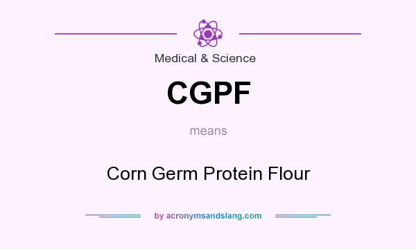 What does CGPF mean? It stands for Corn Germ Protein Flour