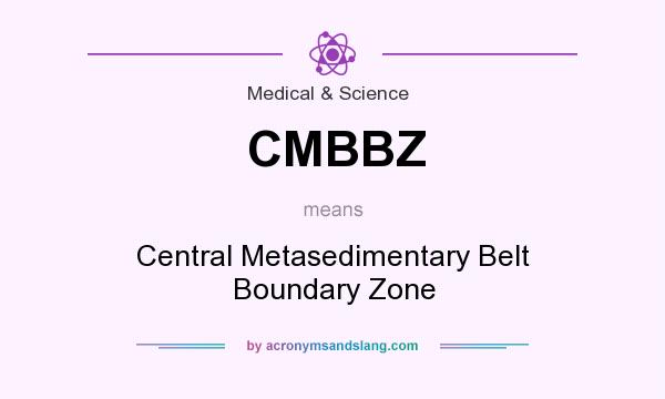 What does CMBBZ mean? It stands for Central Metasedimentary Belt Boundary Zone