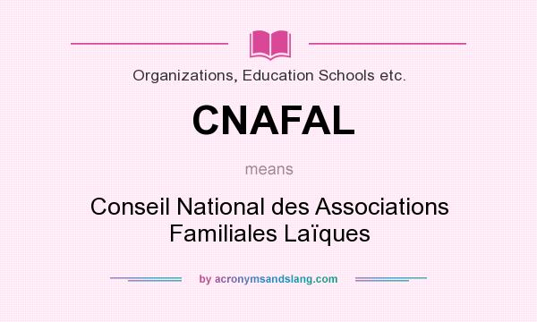 What does CNAFAL mean? It stands for Conseil National des Associations Familiales Laïques