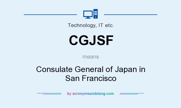 What does CGJSF mean? It stands for Consulate General of Japan in San Francisco